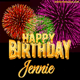 A golden 'Happy Birthday Jennie' message with vibrant fireworks in the background, creating a festive and celebratory vibe in this animated name GIF.