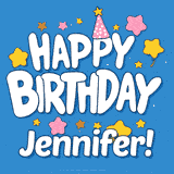 Colorful animated birthday card with the text 'HAPPY BIRTHDAY Jennifer!' in a white playful font surrounded by stars, hearts, and a party hat on a blue background.