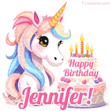 An adorable animated unicorn with soft pastel colors sits beside a birthday cake with glowing candles, and a pink 'Happy Birthday Jennifer!' words.