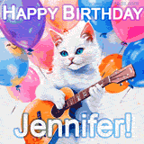 Animated GIF featuring a charming white cat with bright blue eyes strumming a guitar while colorful balloons float in the background, with 'Happy Birthday Jennifer!' text.
