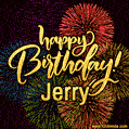 Happy Birthday, Jerry! Celebrate with joy, colorful fireworks, and unforgettable moments.