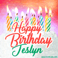Happy Birthday GIF for Jeslyn with Birthday Cake and Lit Candles