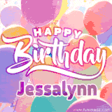 A vibrant name GIF featuring colorful balloons in shades of pink, orange, and yellow with the bold text 'Happy Birthday Jessalynn' in festive fonts, creating a lively birthday vibe.
