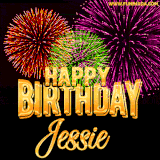 A golden 'Happy Birthday Jessie' message with vibrant fireworks in the background, creating a festive and celebratory vibe in this animated name GIF.