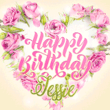 A stunning heart made of pink roses surrounds the elegant script text 'Happy Birthday Jessie' on a soft beige background. Animated sparkles add a magical and festive feel.