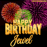 A golden 'Happy Birthday Jewel' message with vibrant fireworks in the background, creating a festive and celebratory vibe in this animated name GIF.
