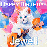 Animated GIF featuring a charming white cat with bright blue eyes strumming a guitar while colorful balloons float in the background, with 'Happy Birthday Jewel!' text.