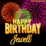 A golden 'Happy Birthday Jewell' message with vibrant fireworks in the background, creating a festive and celebratory vibe in this animated name GIF.