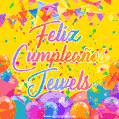 A bright and festive GIF with the text 'Feliz Cumpleaños Jewels' in Spanish in colorful fonts, surrounded by confetti, balloons, and festive banners on a vibrant yellow background.