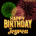 Wishing You A Happy Birthday, Jeyren! Best fireworks GIF animated greeting card.