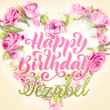 A stunning heart made of pink roses surrounds the elegant script text 'Happy Birthday Jezabel' on a soft beige background. Animated sparkles add a magical and festive feel.