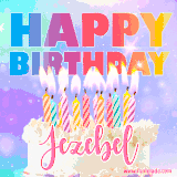 A vibrant animated name GIF with the words 'Happy Birthday Jezebel' with colorful candles on a creamy cake. The background sparkles with pastel shades, adding a festive touch.