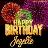 A golden 'Happy Birthday Jezelle' message with vibrant fireworks in the background, creating a festive and celebratory vibe in this animated name GIF.