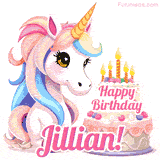 An adorable animated unicorn with soft pastel colors sits beside a birthday cake with glowing candles, and a pink 'Happy Birthday Jillian!' words.
