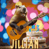 Animated birthday GIF showing a capybara playing guitar and singing beside a birthday cake with the name Jillian in large letters and colorful bokeh lights in the background.