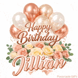 Floral Happy Birthday Jillian GIF featuring blooming roses and floating balloons