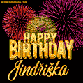 A golden 'Happy Birthday Jindřiška' message with vibrant fireworks in the background, creating a festive and celebratory vibe in this animated name GIF.