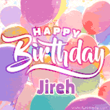 A vibrant name GIF featuring colorful balloons in shades of pink, orange, and yellow with the bold text 'Happy Birthday Jireh' in festive fonts, creating a lively birthday vibe.