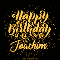 Happy Birthday Card for Joachim - Download GIF and Send for Free