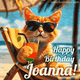 An animated orange cat wearing sunglasses, sitting on a beach chair with a tropical drink, with a festive 'Happy Birthday Joanna!' message.