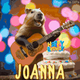 Animated birthday GIF showing a capybara playing guitar and singing beside a birthday cake with the name Joanna in large letters and colorful bokeh lights in the background.