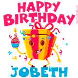 A vibrant and funny gift box character with a happy face dancing with a cupcake and the text 'Happy Birthday Jobeth,' surrounded by animated confetti and party vibes.