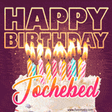 A colorful birthday cake topped with lit candles, with the words 'Happy Birthday Jochebed' in bold glowing letters on a burgundy background. Animated flames add a festive touch.