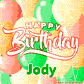 Happy Birthday Image for Jody. Colorful Birthday Balloons GIF Animation.
