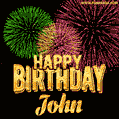 Wishing You A Happy Birthday, John! Best fireworks GIF animated greeting card.