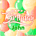 Happy Birthday Image for John. Colorful Birthday Balloons GIF Animation.