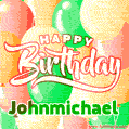 Happy Birthday Image for Johnmichael. Colorful Birthday Balloons GIF Animation.