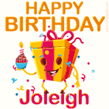 A vibrant and funny gift box character with a happy face dancing with a cupcake and the text 'Happy Birthday Joleigh,' surrounded by animated confetti and party vibes.