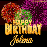 A golden 'Happy Birthday Jolena' message with vibrant fireworks in the background, creating a festive and celebratory vibe in this animated name GIF.