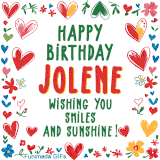 A colorful animated card for Jolene’s birthday featuring playful hearts, cheerful flowers, and a handwritten message wishing smiles and sunshine.