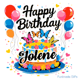 An animated birthday card for Jolene. It features a festive cake with her name, 'Jolene', and colorful butterflies. Floating balloons and hearts complete the joyful scene.