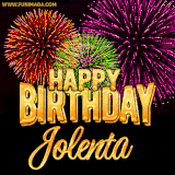 A golden 'Happy Birthday Jolenta' message with vibrant fireworks in the background, creating a festive and celebratory vibe in this animated name GIF.