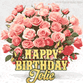 Birthday wishes to Jolie with a charming GIF featuring pink roses, butterflies and golden quote