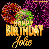 A golden 'Happy Birthday Jolie' message with vibrant fireworks in the background, creating a festive and celebratory vibe in this animated name GIF.