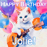 Animated GIF featuring a charming white cat with bright blue eyes strumming a guitar while colorful balloons float in the background, with 'Happy Birthday Jolie!' text.
