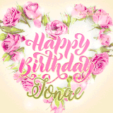 A stunning heart made of pink roses surrounds the elegant script text 'Happy Birthday Jonae' on a soft beige background. Animated sparkles add a magical and festive feel.