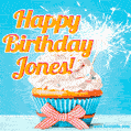 A cheerful animated GIF of a cupcake with creamy frosting, a red checkered ribbon, and a bright sparkler on top. The text 'Happy Birthday Jones!' is displayed in vibrant orange and red.