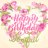 A stunning heart made of pink roses surrounds the elegant script text 'Happy Birthday Jonquil' on a soft beige background. Animated sparkles add a magical and festive feel.