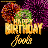 A golden 'Happy Birthday Jools' message with vibrant fireworks in the background, creating a festive and celebratory vibe in this animated name GIF.