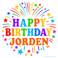 Happy Birthday Jorden' GIF with rainbow-colored letters, colorful stars, and fireworks on white background.