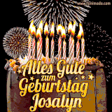 A chocolate birthday cake with glowing candles, the German text 'Alles Gute zum Geburtstag Josalyn,' and vibrant fireworks lighting up the background in an animated GIF.