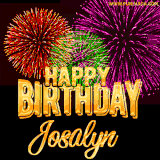 A golden 'Happy Birthday Josalyn' message with vibrant fireworks in the background, creating a festive and celebratory vibe in this animated name GIF.