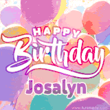 A vibrant name GIF featuring colorful balloons in shades of pink, orange, and yellow with the bold text 'Happy Birthday Josalyn' in festive fonts, creating a lively birthday vibe.