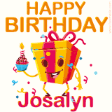 A vibrant and funny gift box character with a happy face dancing with a cupcake and the text 'Happy Birthday Josalyn,' surrounded by animated confetti and party vibes.