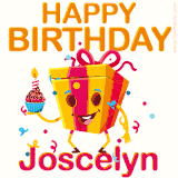 A vibrant and funny gift box character with a happy face dancing with a cupcake and the text 'Happy Birthday Joscelyn,' surrounded by animated confetti and party vibes.