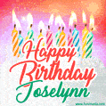 Happy Birthday GIF for Joselynn with Birthday Cake and Lit Candles